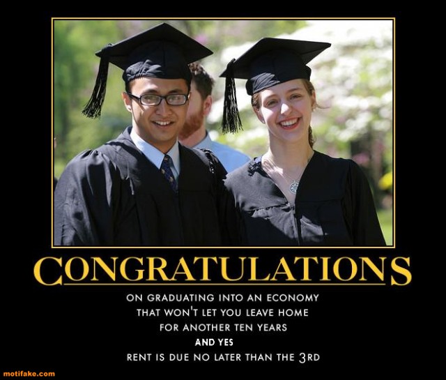 ... loans-college-graduation-bad-economy-demotivational-posters-1315511510